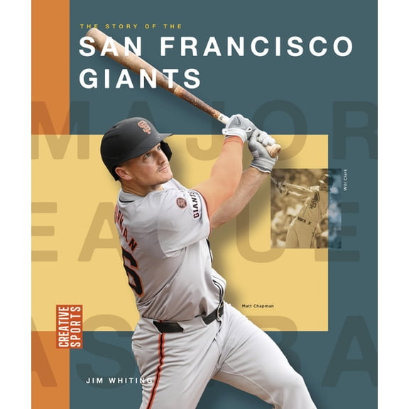 Creative Sports: Major League Baseball The Story of the San Francisco Giants, (Paperback)