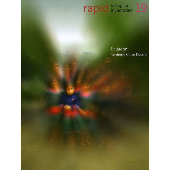 Rapid Biological and Social Inventories: Rapid Biological Inventories: 19 : Ecuador: Territorio Cofan Dureno (Series #19) (Paperback)