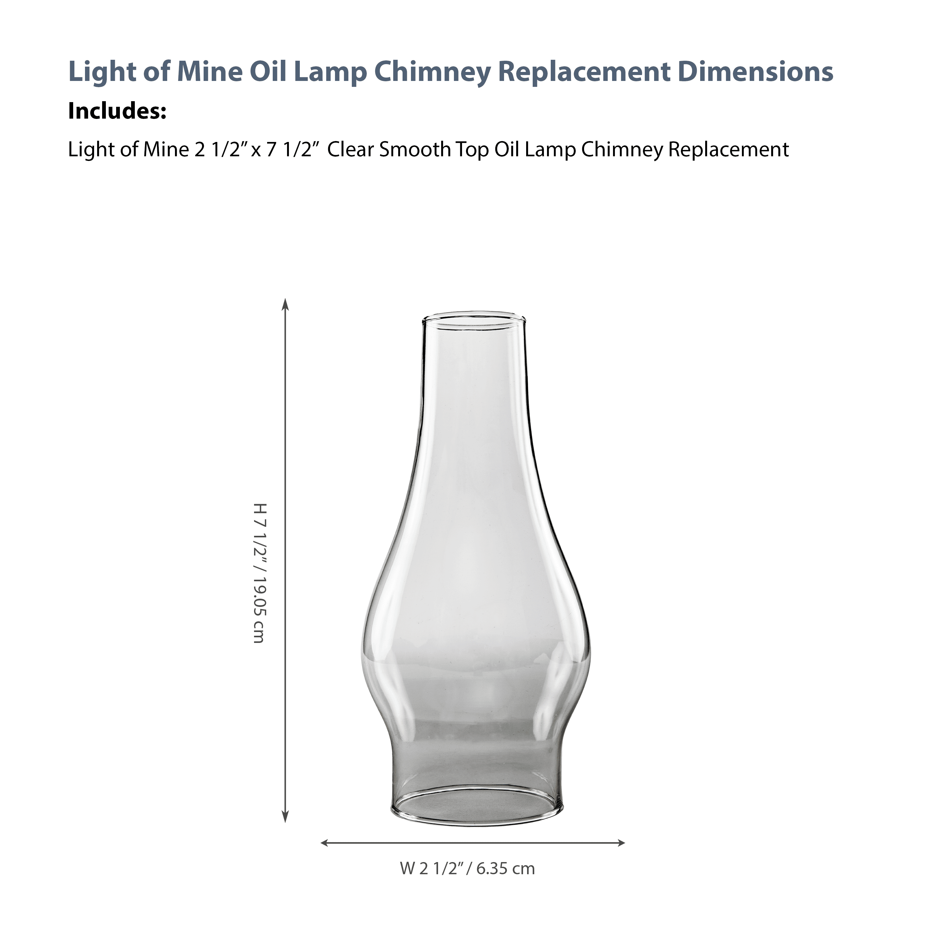 Light of Mine: 2.5" X 7.5" Oil Lamp Replacement Chimney - Clear Smooth Top Borosilicate Chimney (2 1/2" x 7 1/2")