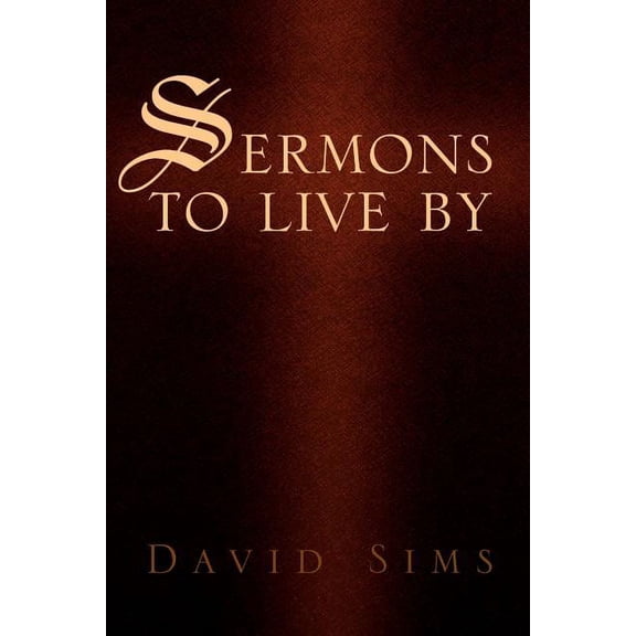Sermons to Live by