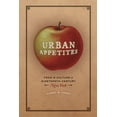 thumbnail image 2 of Pre-Owned Urban Appetites: Food and Culture in Nineteenth-Century New York (Hardcover) 022612875X 9780226128757, 2 of 2