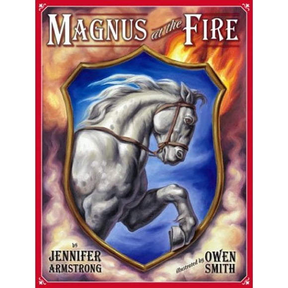 Magnus at the Fire By Jennifer Armstrong