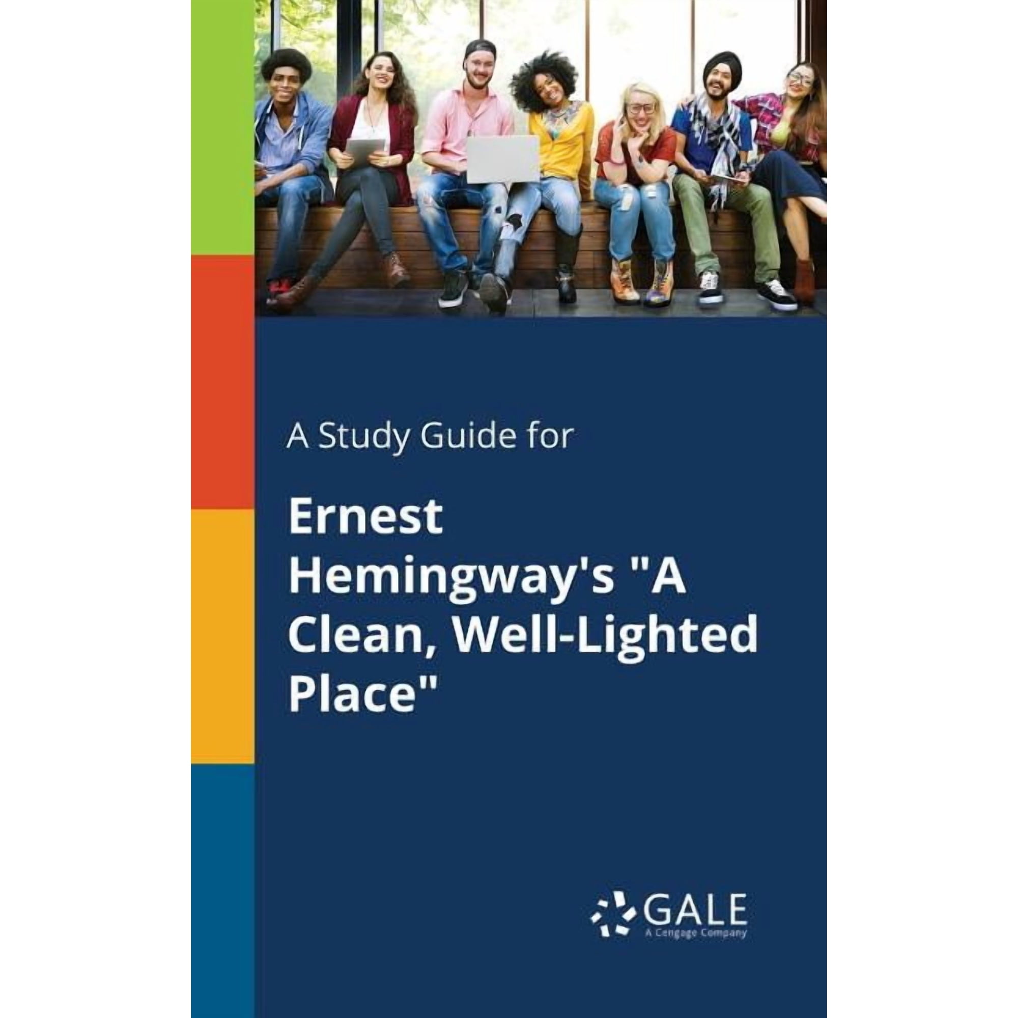 A Study Guide for Ernest Hemingway s A Clean Well-Lighted Place (Paperback)