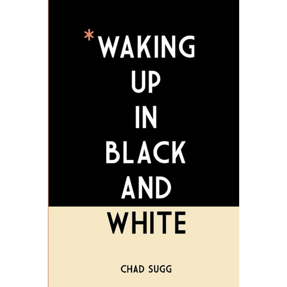 Waking Up In Black and White (Paperback)