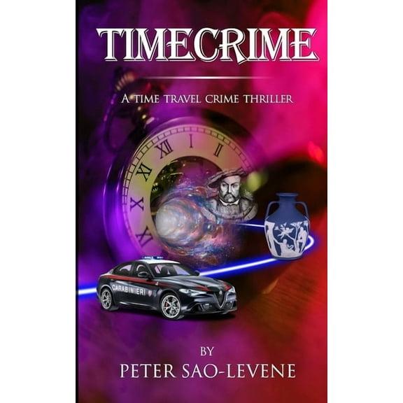 Timecrime: A time travel crime thriller, (Paperback)