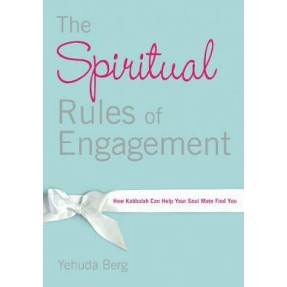 Pre-Owned The Spiritual Rules of Engagement: How Kabbalah Can Help Your Soul Mate Find You (Hardcover) 1571895922 9781571895929