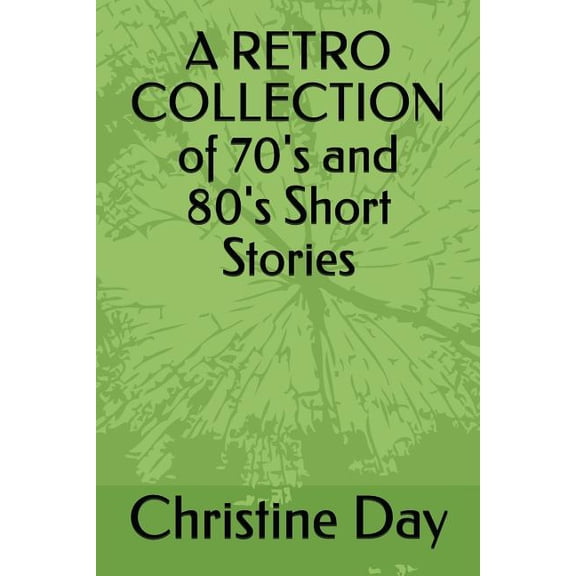 A RETRO COLLECTION OF 70's and 80's Short Stories, (Paperback)