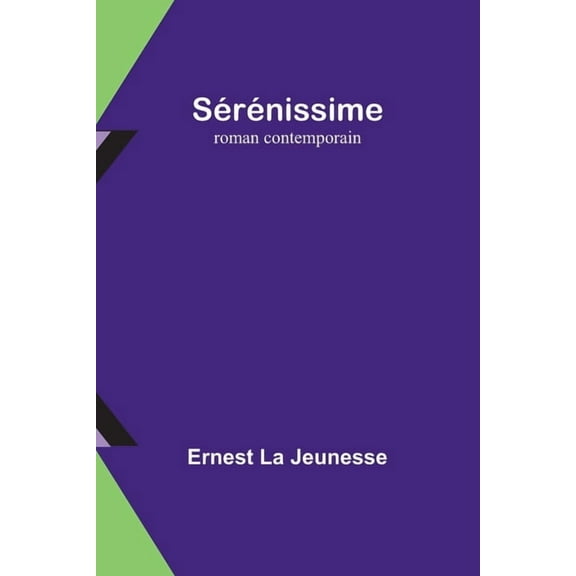 Sérénissime: roman contemporain, (Paperback)