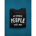 thumbnail image 3 of My Favorite People Sweatshirt Men -GoatDeals Designs, Male XX-Large, 3 of 4