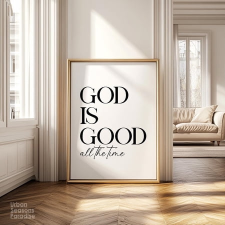 God Is Good All The Time FaithInspired Christian Scripture Poster For Motivational Home Decor Wall Decor