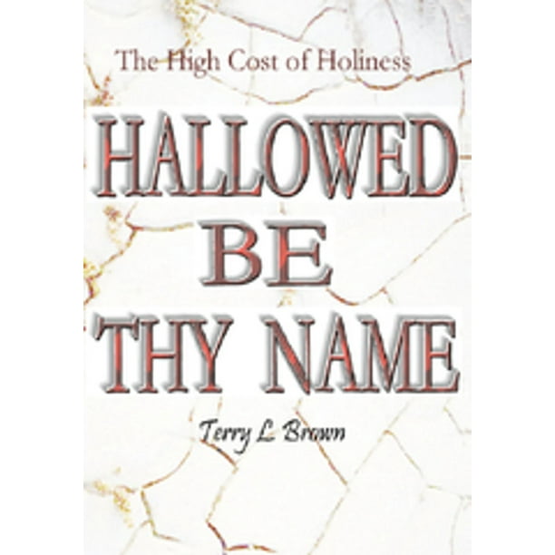 Hallowed Be Thy Name eBook