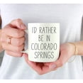 thumbnail image 3 of CTDream U.S. City 11oz. Coffee Mug Gift, I'd Rather Be in Colorado Springs, Colorado, 1-Pack, Long Distance College Going Away Study Abroad Birthday Christmas Gifts, 3 of 7