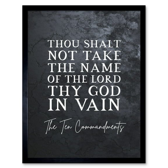 Ten Commandments Thou Shalt Not Take Name Of The Lord In Vain Christian Bible Verse Quote Scripture Typography Art Print Framed Poster Wall Decor 12x16 inch