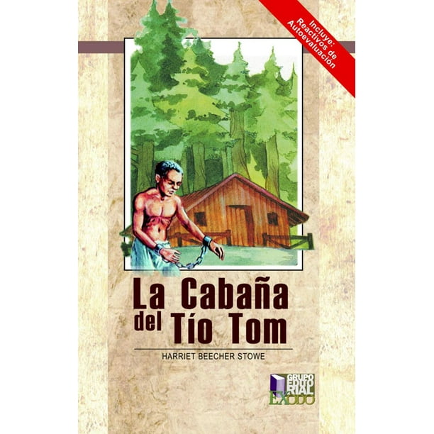 LA CABAÑA DEL TIO TOM GRUPO EDITORIAL EXODO HARRIET BEECHER STOWE