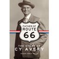 thumbnail image 1 of Pre-Owned Father of Route 66: The Story of Cy Avery (Paperback) by Susan Croce Kelly, 1 of 1