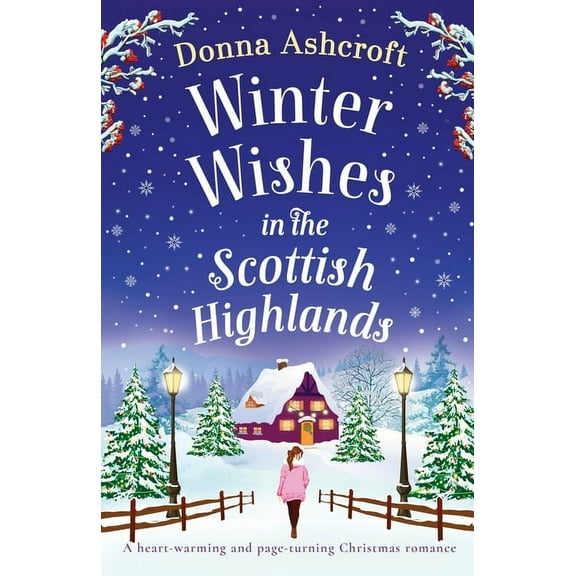 Scottish Highlands Winter Wishes in the Scottish Highlands: A heart-warming and page-turning Christmas romance, Book 5, (Paperback)