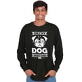 thumbnail image 5 of Only My Dog Understands Me Pet Lover Long Sleeve TShirt Men Women Brisco Brands X, 5 of 6