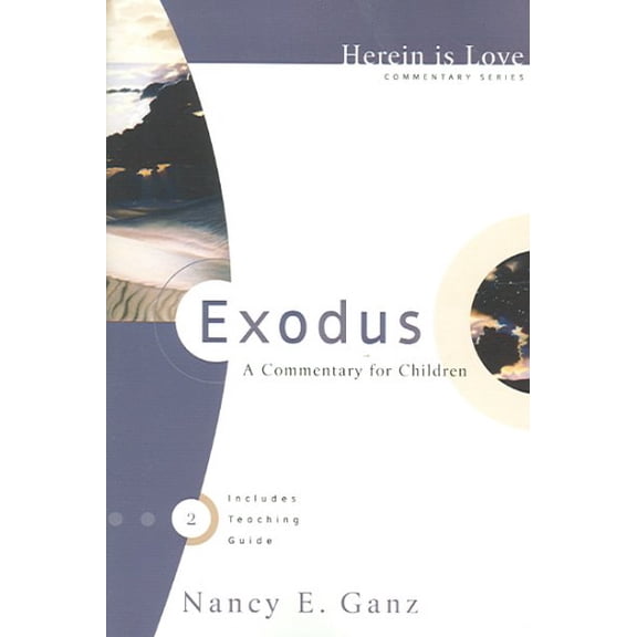 Pre-Owned Herein is Love Exodus: A Commentary for Children: 2 Paperback
