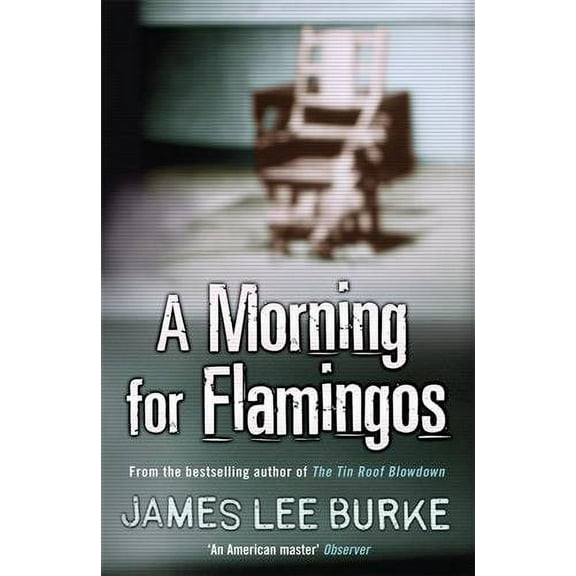 A Morning For Flamingos (Paperback) by James Lee Burke