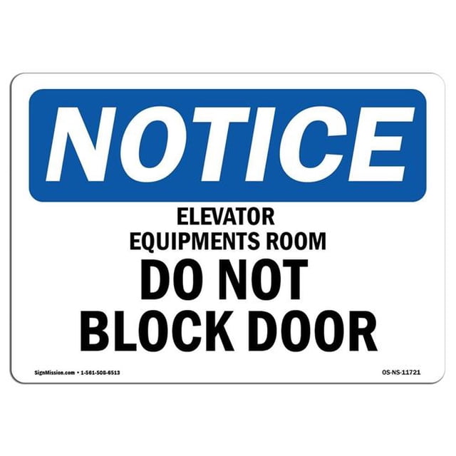 SignMission OS-NS-A-1218-L-11721 12 x 18 in. OSHA Notice Sign - Elevator Equipment Room Do Not Block Door
