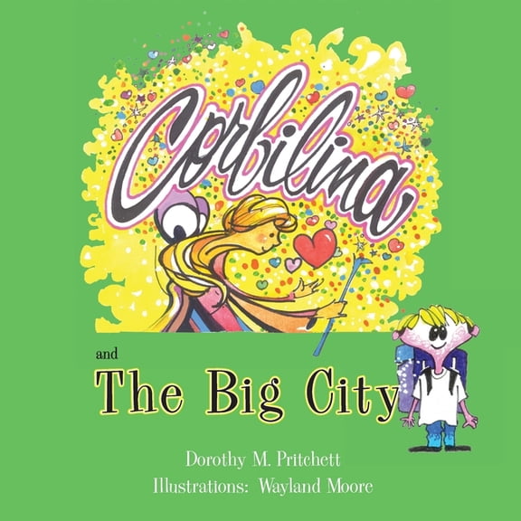 Corbilina Corbilina and The Big City, Book 5, (Paperback)