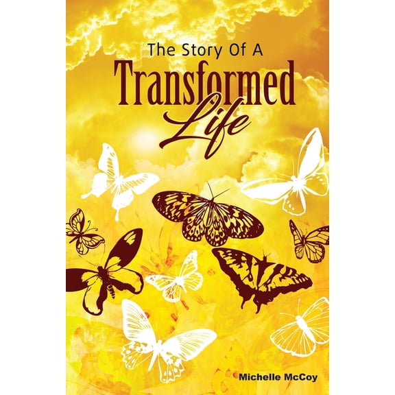 The Story of a Transformed Life, (Paperback)