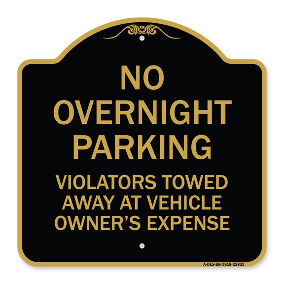 SignMission A-DES-BG-1818-23831 18 x 18 in. Designer Series Sign - No Overnight Parking Violators Towed Away At Vehicle Owners Expense, Black & Gold