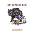 thumbnail image 1 of Pre-Owned Hechizo de Luz (Paperback) by Ricardo Reyes, 1 of 1