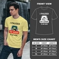 thumbnail image 4 of Greenyef Graphics I Paused My Game to Be Here Video Gamer Gift for Men Teenagers Gaming Funny Graphic T-Shirt Style-40 (Cornsilk, Large), 4 of 6