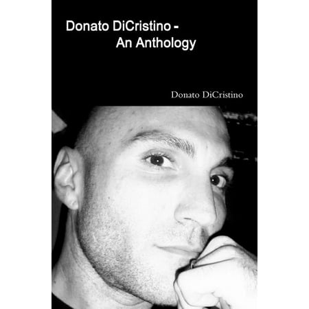 Donato Dicristino - An Anthology