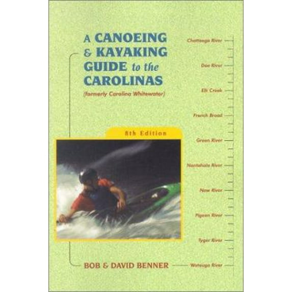 Pre-Owned A Canoeing & Kayaking Guide to the Carolinas, 8th (Paperback) 0897325206 9780897325202