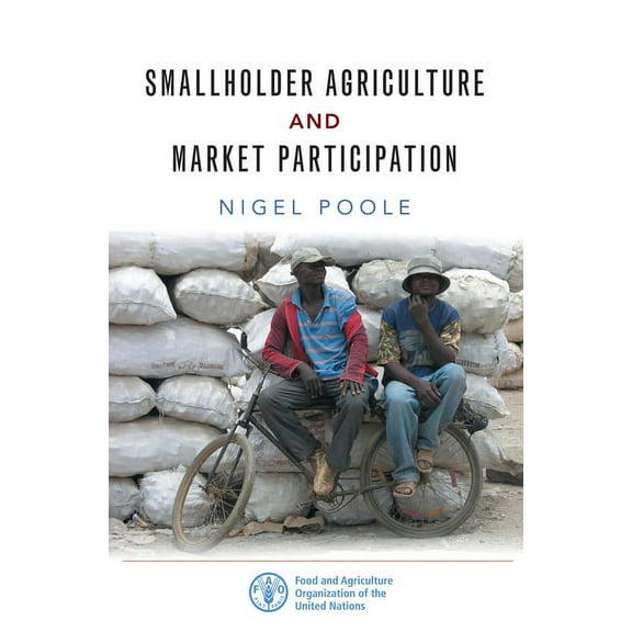 Smallholder Agriculture and Market Participation: Lessons from Africa, (Paperback)