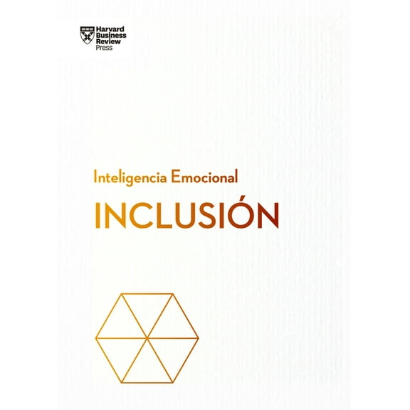 Serie Inteligencia Emocional InclusiÃ³n. Serie Inteligencia Emocional HBR (Inclusion Spanish Edition), (Paperback)
