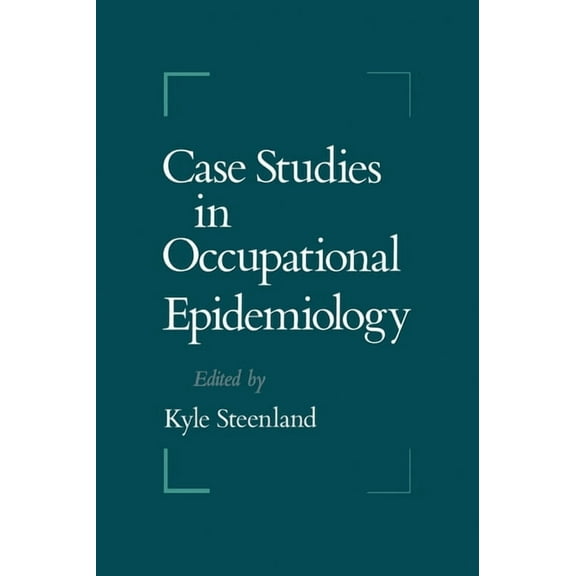 Case Studies in Occupational Epidemiology, (Hardcover)