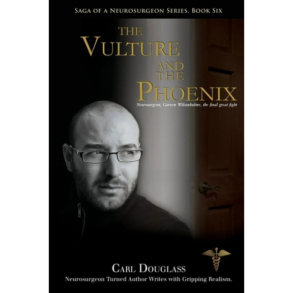 Saga of a Neurosurgeon: The Vulture and the Phoenix (Paperback)
