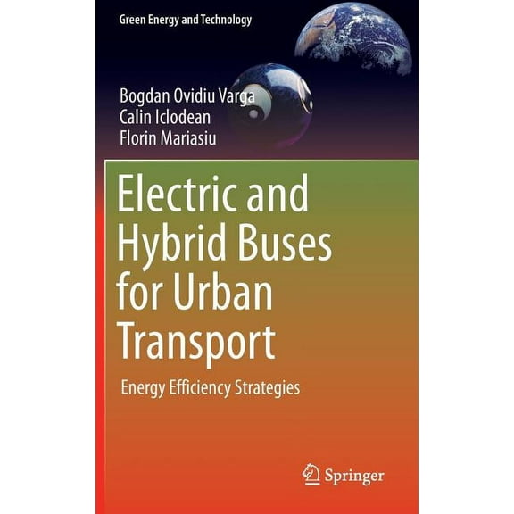 Green Energy and Technology Electric and Hybrid Buses for Urban Transport: Energy Efficiency Strategies, (Hardcover)