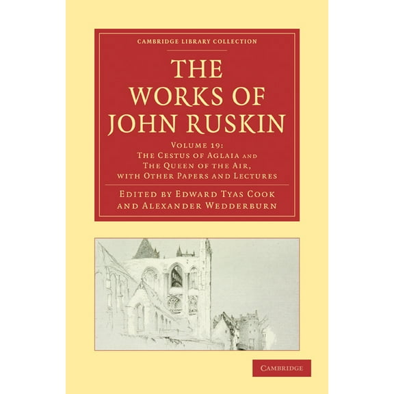 The Works of John Ruskin, (Paperback)