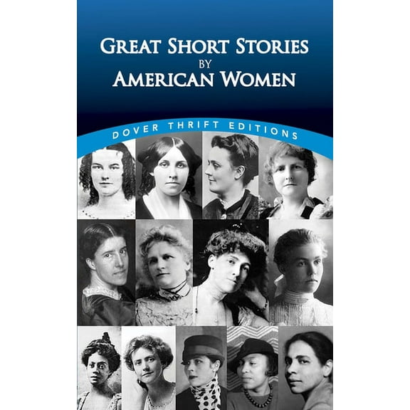 Dover Thrift Editions: Short Stories Great Short Stories by American Women, (Paperback)