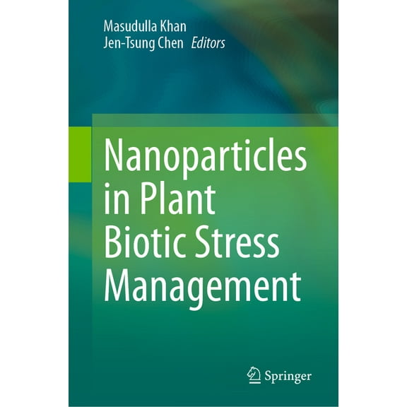 Nanoparticles in Plant Biotic Stress Management, (Hardcover)
