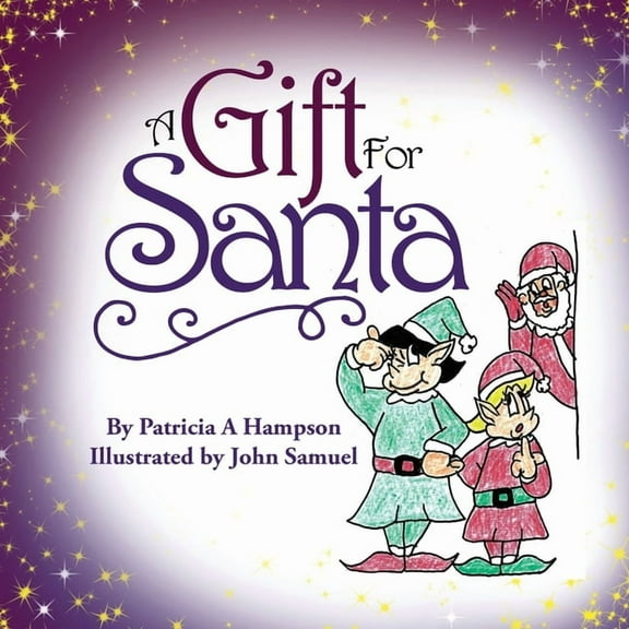 A Gift for Santa (Paperback) by Patricia a Hampson