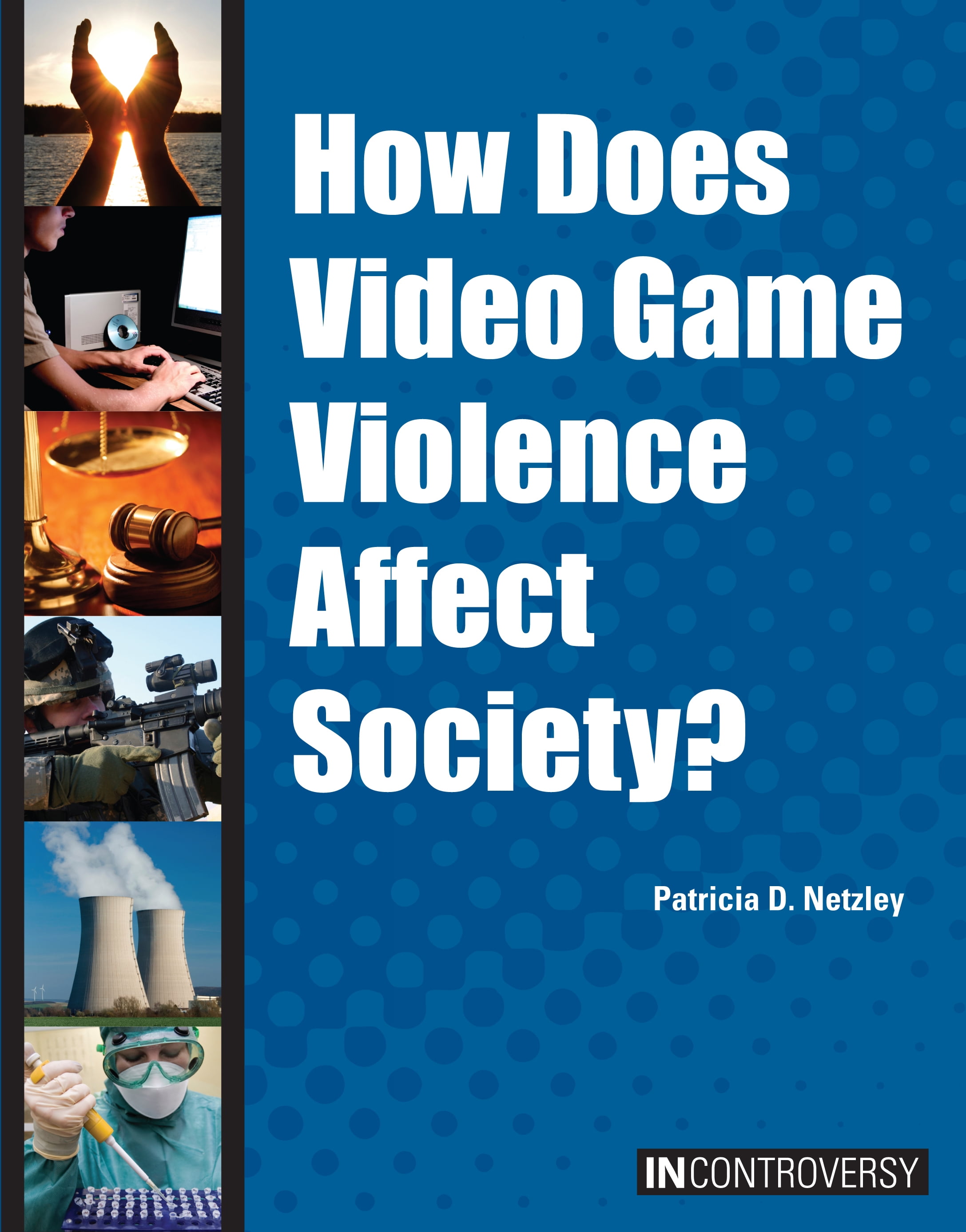 In Controversy: How Does Video Game Violence Affect Society? (Hardcover) - Walmart.com - Walmart.com