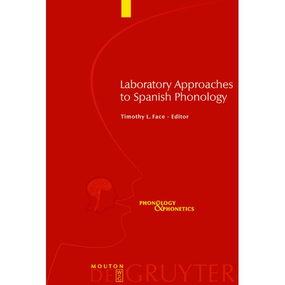 Phonology and Phonetics [Pp] Laboratory Approaches to Spanish Phonology, Book 7, (Hardcover)