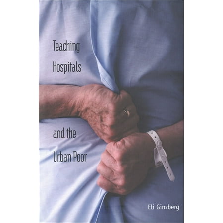 Teaching Hospitals and the Urban Poor - eBook