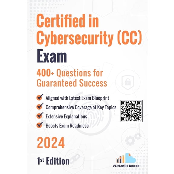 Certified in Cybersecurity (CC) Exam 400  Questions for Guaranteed Success: 1st Edition - 2024, (Paperback)