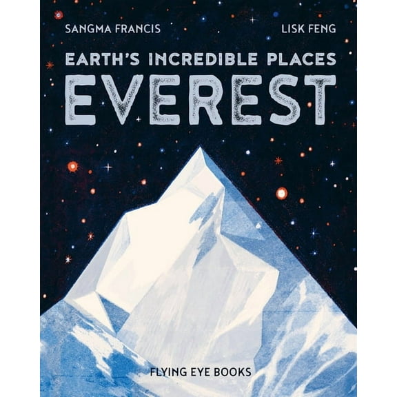 Earth's Incredible Places Earth's Incredible Places: Everest, (Paperback)