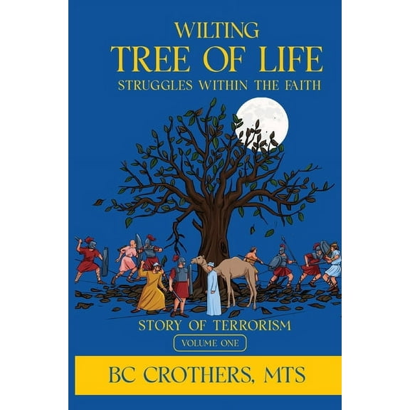 Volume Wilting Tree of Life: Struggles in Faith, Book 1, (Paperback)