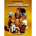 thumbnail image 1 of Pre-Owned Carving Country Characters: Step-by-Step Instructions for 18 Projects with 105 illustrations (Paperback) 0486241351 9780486241357, 1 of 1