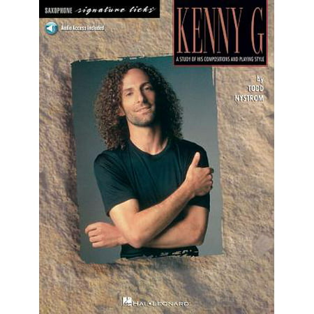 Best of Kenny G - Signature Licks : For Soprano and Tenor Saxophone in B