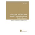 thumbnail image 3 of Long-Term and Mid-Term Mobility Decisions During the Life Course, 3 of 3