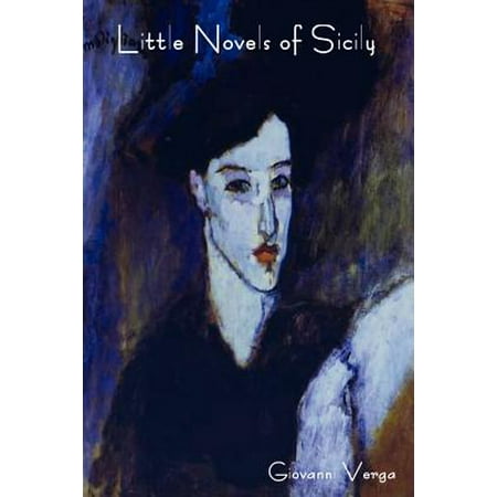 Little Novels Of Sicily Novelle Rusticane Walmart Com